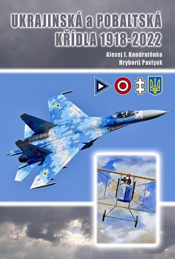 Levně Ukrajinská a pobaltská křídla 1918-2022 - Alexej I. Kondratěnko