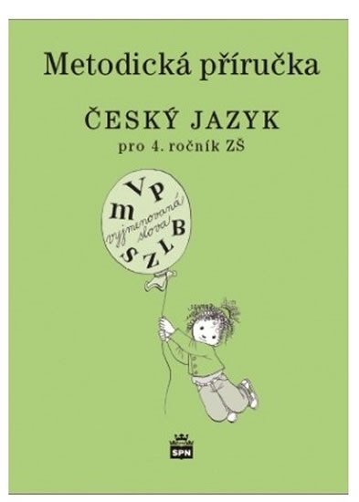 Český jazyk 4 pro základní školy - Metodická příručka - Martina Šmejkalová