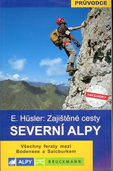Levně Severní Alpy - Zajištěné cesty - Eugen E. Hüsler