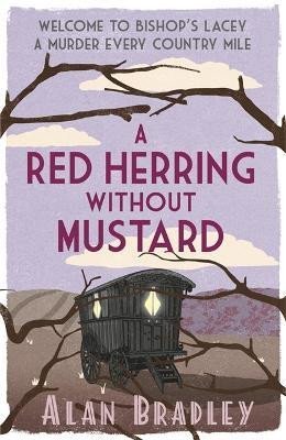 Levně A Red Herring Without Mustard: The gripping third novel in the cosy Flavia De Luce series - Alan Bradley