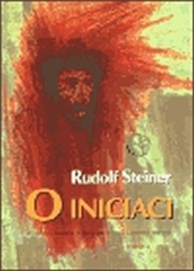 Levně O iniciaci - Rudolf Steiner