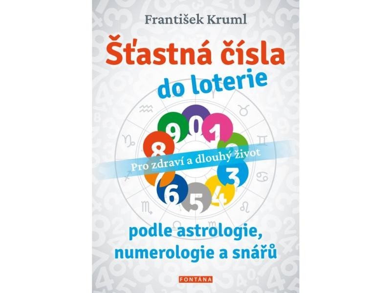 Šťastná čísla do loterie podle astrologie, numerologie a snářů - Pro zdraví a dlouhý život - František Kruml