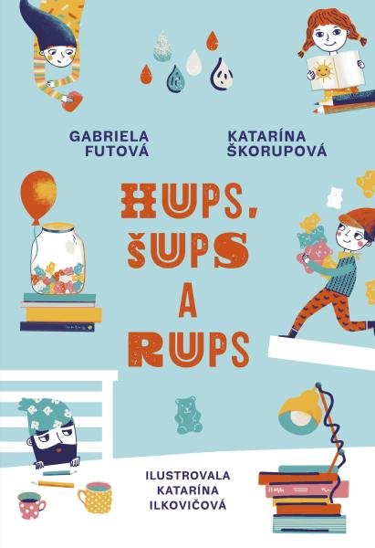 Hups, Rups a Šups - Gabriela Futová