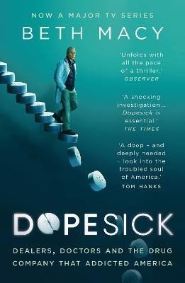 Levně Dopesick: Dealers, Doctors and the Drug Company that Addicted America - Beth Macy