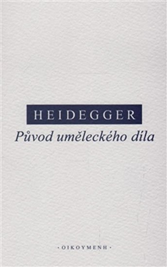 Levně Původ uměleckého díla - Martin Heidegger