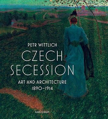 Levně Czech Secession - Art and Architecture 1890-1914 - Petr Wittlich