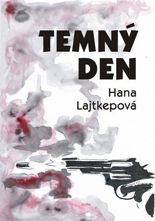 Levně Temný den - Hana Lajtkepová