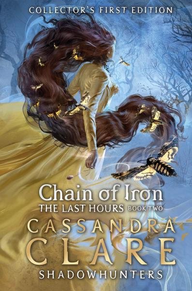 The Last Hours: Chain of Iron, 1. vydání - Cassandra Clare