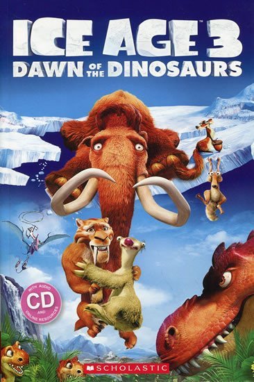 Level 3: Ice Age 3: Dawn of the Dinosaurs+CD (Popcorn ELT Primary Readers) - Nicole Taylor