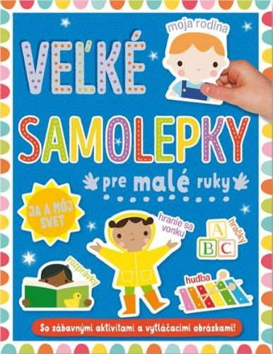 Levně Velké samolepky pre malé ruky Já a môj svet