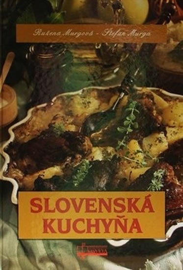 Levně Slovenská kuchyňa - Ružena Murgová; Štefan Murga