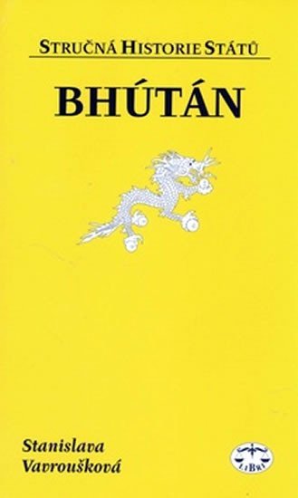 Levně Bhútán - Stručná historie států - Stanislava Vavroušková