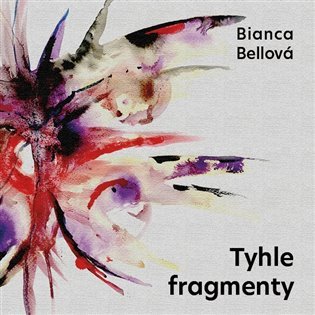Levně Tyhle fragmenty - CDmp3 - Bianca Bellová