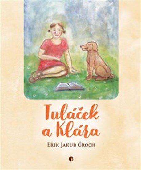 Levně Tuláček a Klára - Erik Jakub Groch