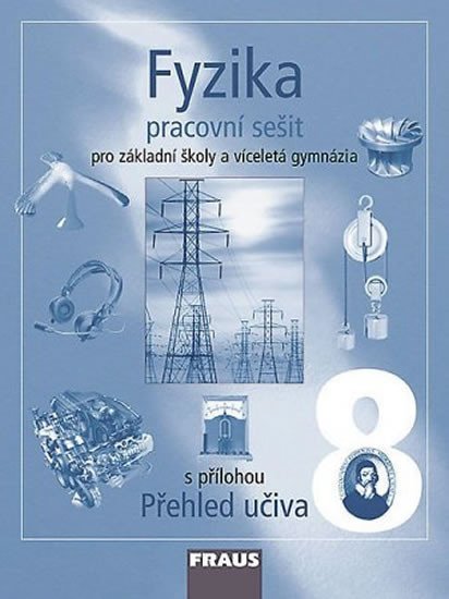 Levně Fyzika 8 pro ZŠ a víceletá gymnázia - Pracovní sešit - autorů kolektiv