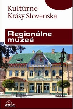 Levně Regionálne múzeá - Peter Maráky