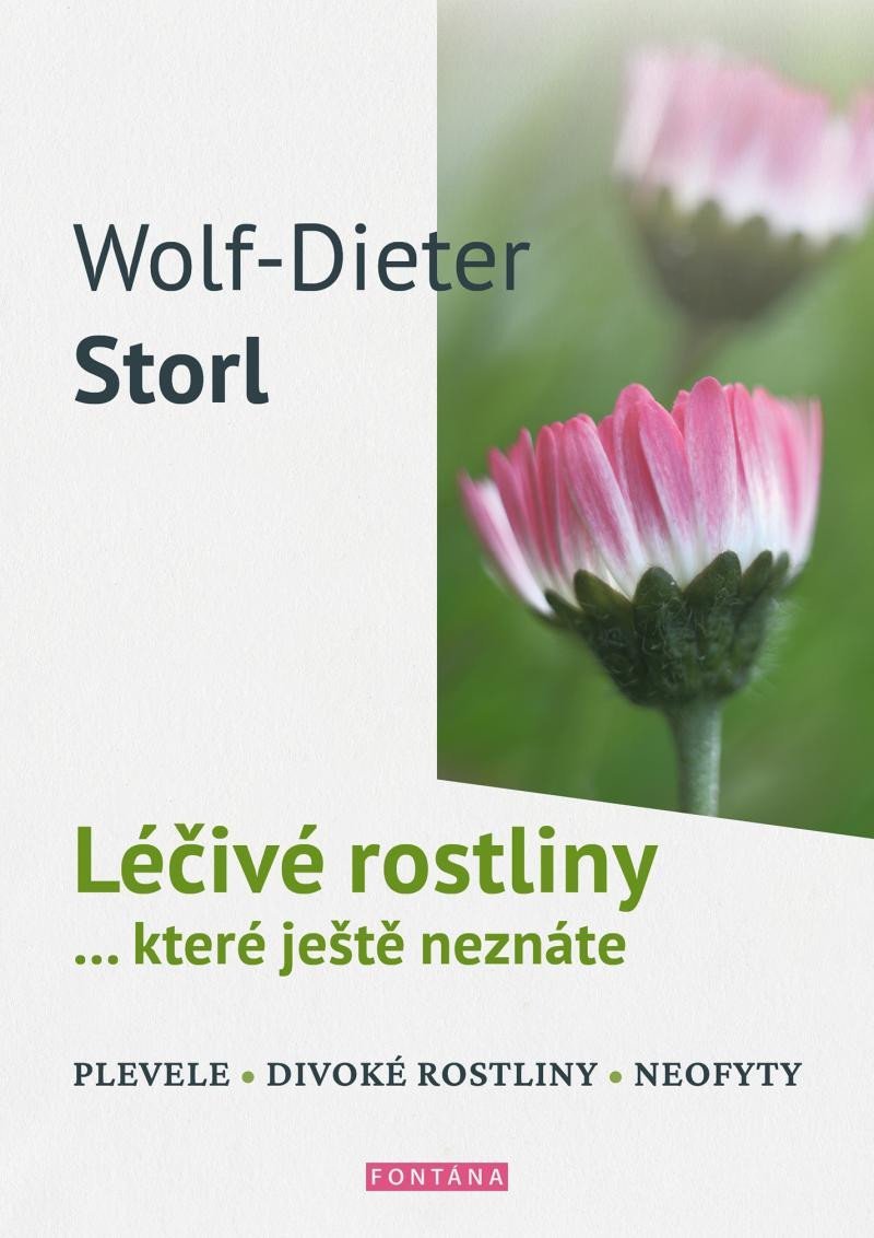 Levně Léčivé rostliny… které ještě neznáte - plevele, divoké rostliny, neofyty - Wolf-Dieter Storl
