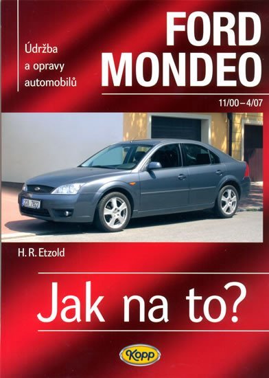 Levně Ford Mondeo - 11/2000-4/2007 - Jak na to? - 85. - Hans-Rüdiger Etzold