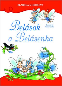 Belások a Belásenka - Blažena Mikšíková