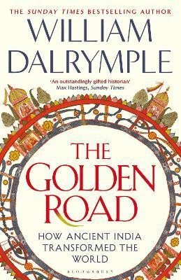 Levně The Golden Road: How Ancient India Transformed the World - William Dalrymple