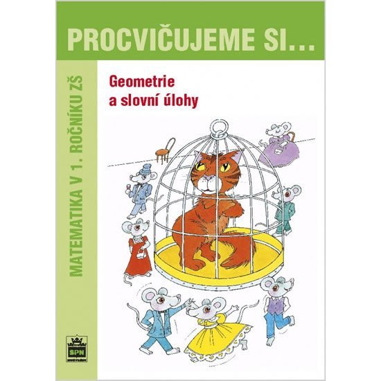 Levně Procvičujeme si...Geometrie a slovní úlohy (1.ročník) - Michaela Kaslová