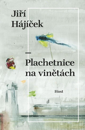 Plachetnice na vinětách, 1. vydání - Jiří Hájíček