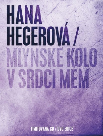Levně Mlýnské kolo v srdci mém - CD+DVD - Hana Hegerová