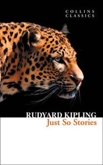 Levně Just So Stories (Collins Classics) - Rudyard Joseph Kipling