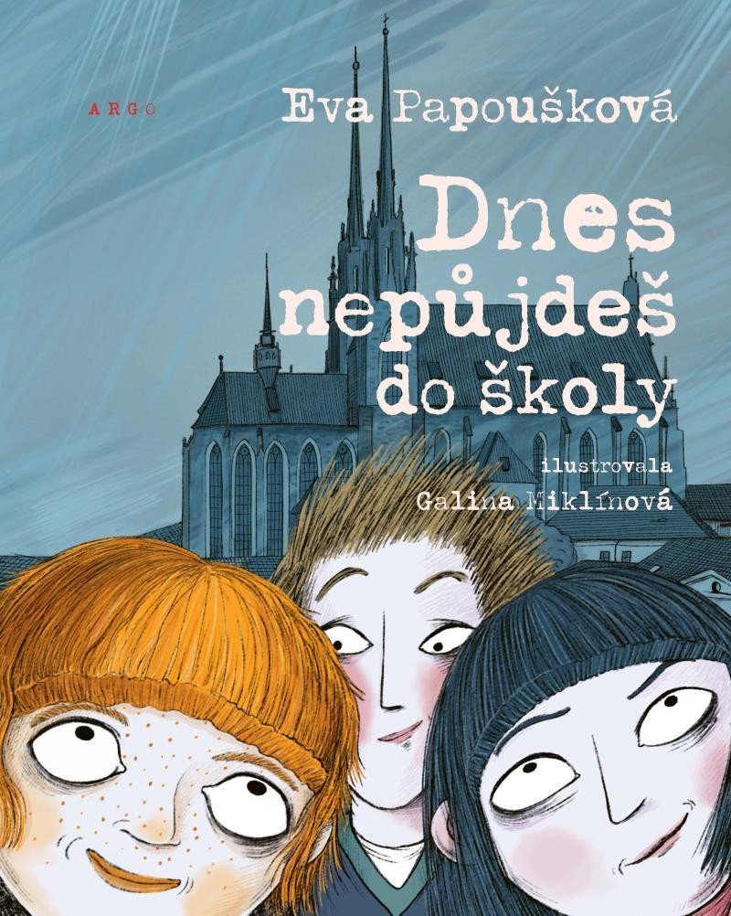 Levně Dnes nepůjdeš do školy - Eva Papoušková