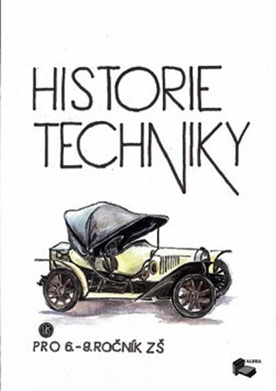 Levně Historie techniky pro 6.-9.ročník ZŠ - učebnice