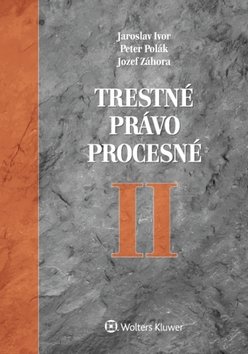 Levně Trestné právo procesné II - Jaroslav Ivor; Peter Polák; Jozef Záhora