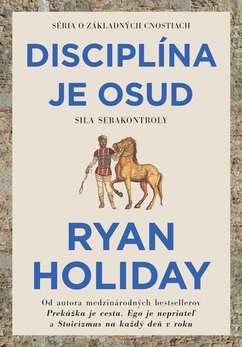 Levně Disciplína je osud - Ryan Holiday