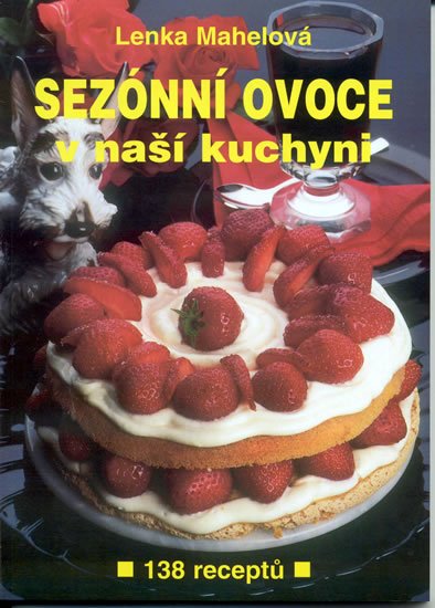 Sezónní ovoce v naší kuchyni - Lenka Mahelová; Jiří Poláček