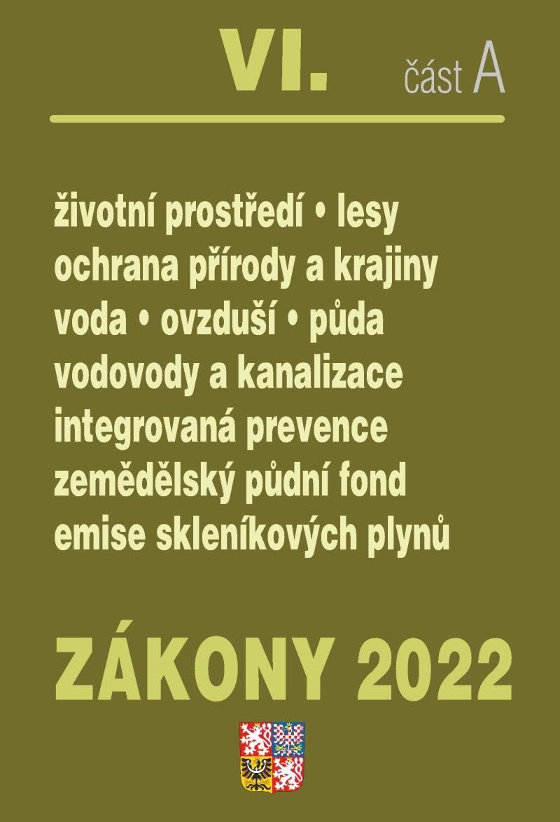 Zákony 2022 VI/A Životní prostředí - Ochrana vod, Ochrana přírody a krajiny, Ochrana ovzduší a půdy,