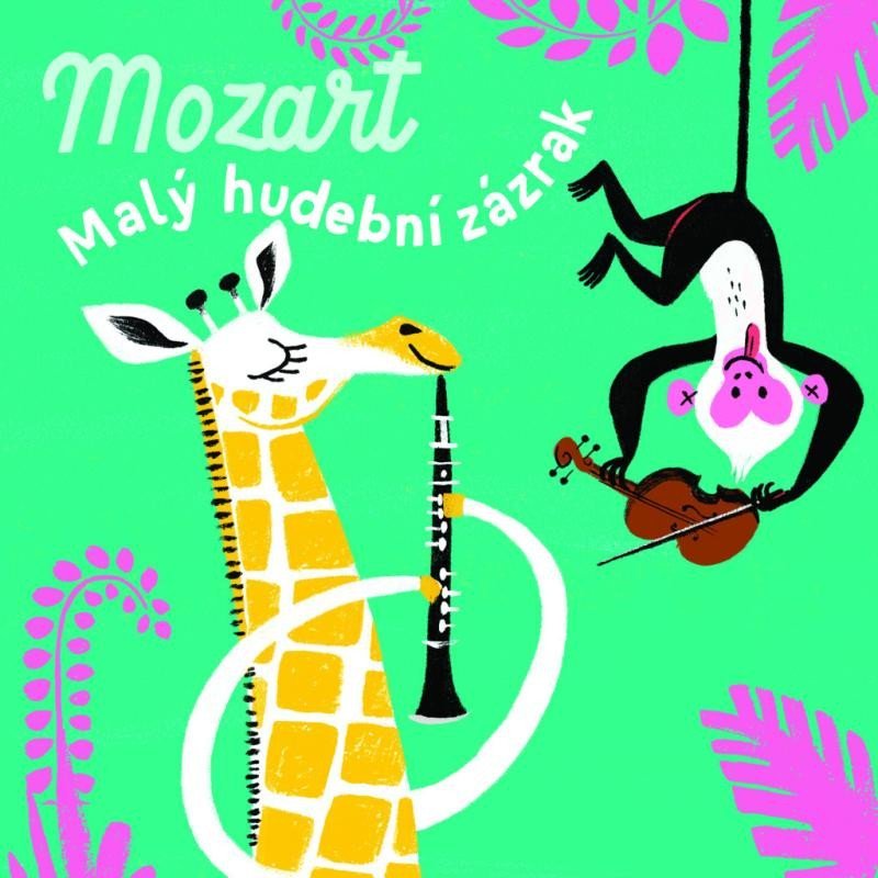 Levně Mozart - Malý hudební zázrak