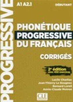 Levně Phonétique progressive du français Débutant 2-e Corrigés - Charliac, Lucile; Le Bougnec, Jean-Thierry