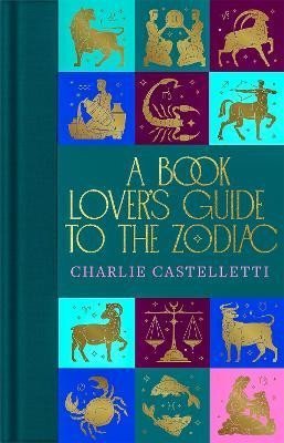 Levně A Book Lover´s Guide to the Zodiac - Charlie Castelletti