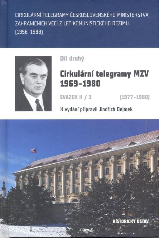 Levně Cirkulární telegramy MZV 1969-1980, díl druhý , svazek II/3 1977-1980 - Jindřich Dejmek