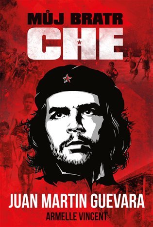 Levně Můj bratr Che - Juan Martin Guevara