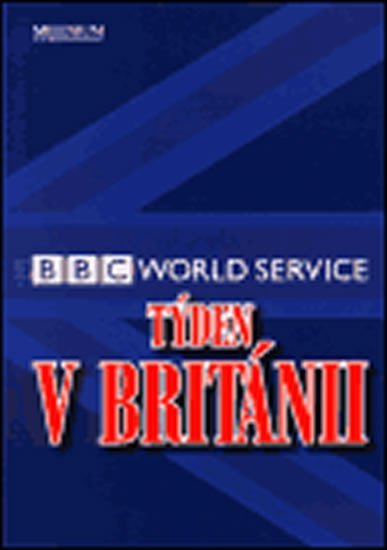 Levně Týden v Británii - BBC World Service. Září 2000 - Prosinec 2001