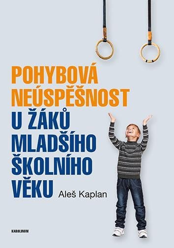 Levně Pohybová neúspěšnost u žáků mladšího školního věku - Aleš Kaplan