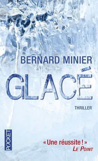 Levně Glacé - Bernard Minier