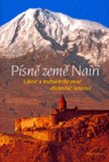 Levně Písně země Nairi - Lidové a trubadúrské písně středověké Aménie