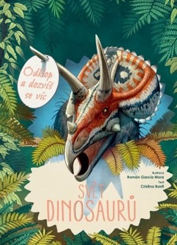 Levně Odklop a dozvíš se víc: Svět dinosaurů - autorů kolektiv
