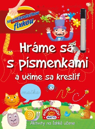 Levně Hráme sa s písmenkami a učíme sa kresliť