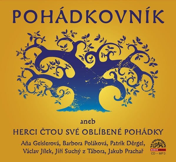 Levně Pohádkovník aneb Herci čtou své oblíbené pohádky - CDmp3 - Aňa Geislerová; Barbora Poláková; Ptrik Děrgel