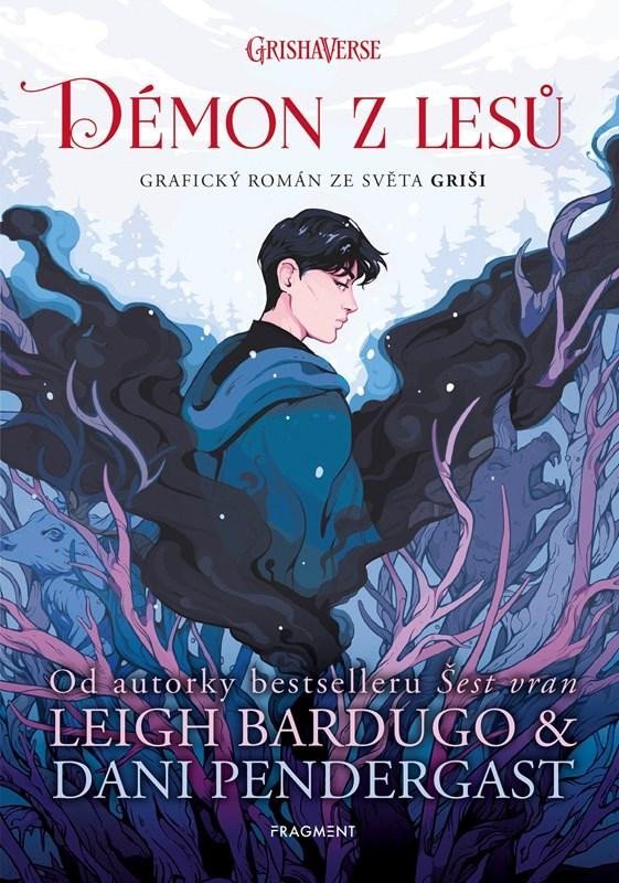 Démon z lesů - Grafický román ze světa Griši - Leigh Bardugo