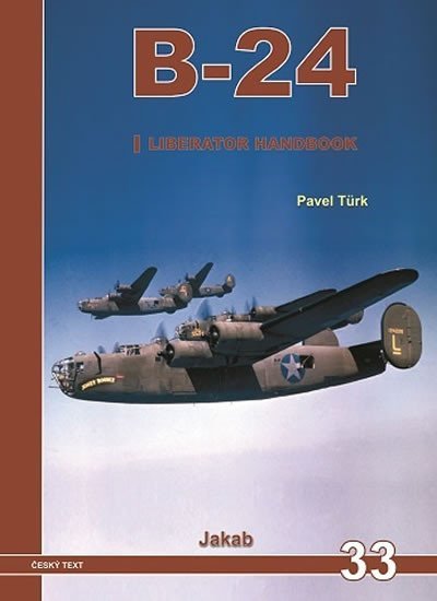 Levně B-24 Liberator Handbook 1.díl - Pavel Türk
