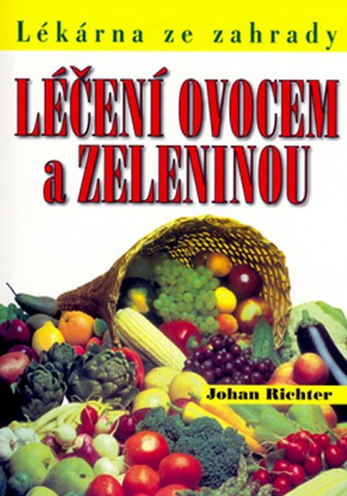Levně Léčení ovocem a zeleninou - Johan Richter