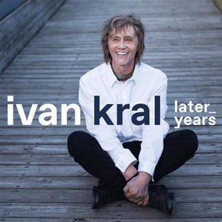 Levně Later Years (CD) - Ivan Král